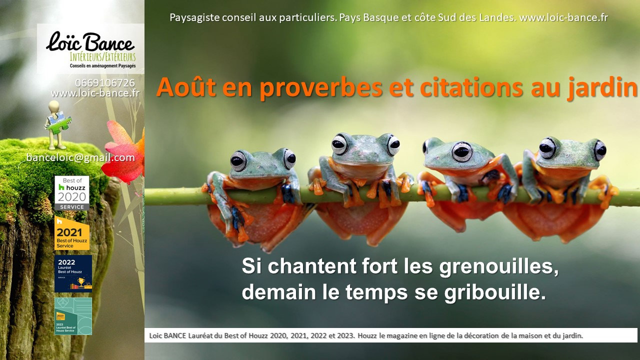Paysagiste Bayonne Les dires de nos anciens au jardin d'ao�t