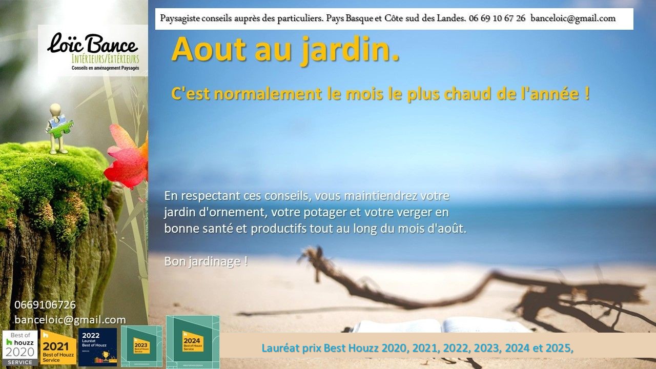 Paysagiste Bayonne Les travaux d�aout au jardin d�ornement, potager et fruitiers.
